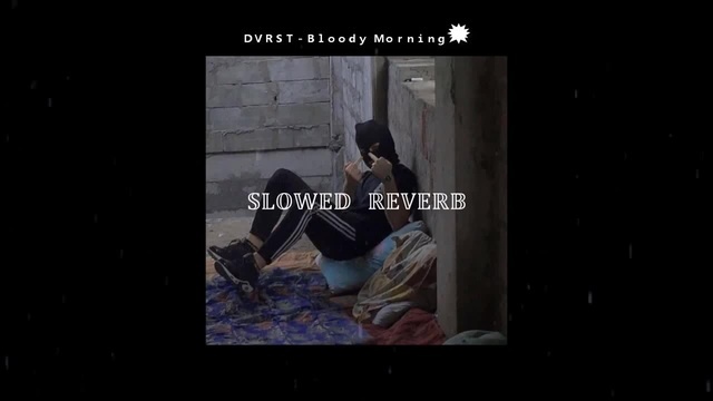 Песня x slide ultra slowed. Bloody morning DVRST. DVRST музыкант. DVR St Bloody morning. DVRST кто это.