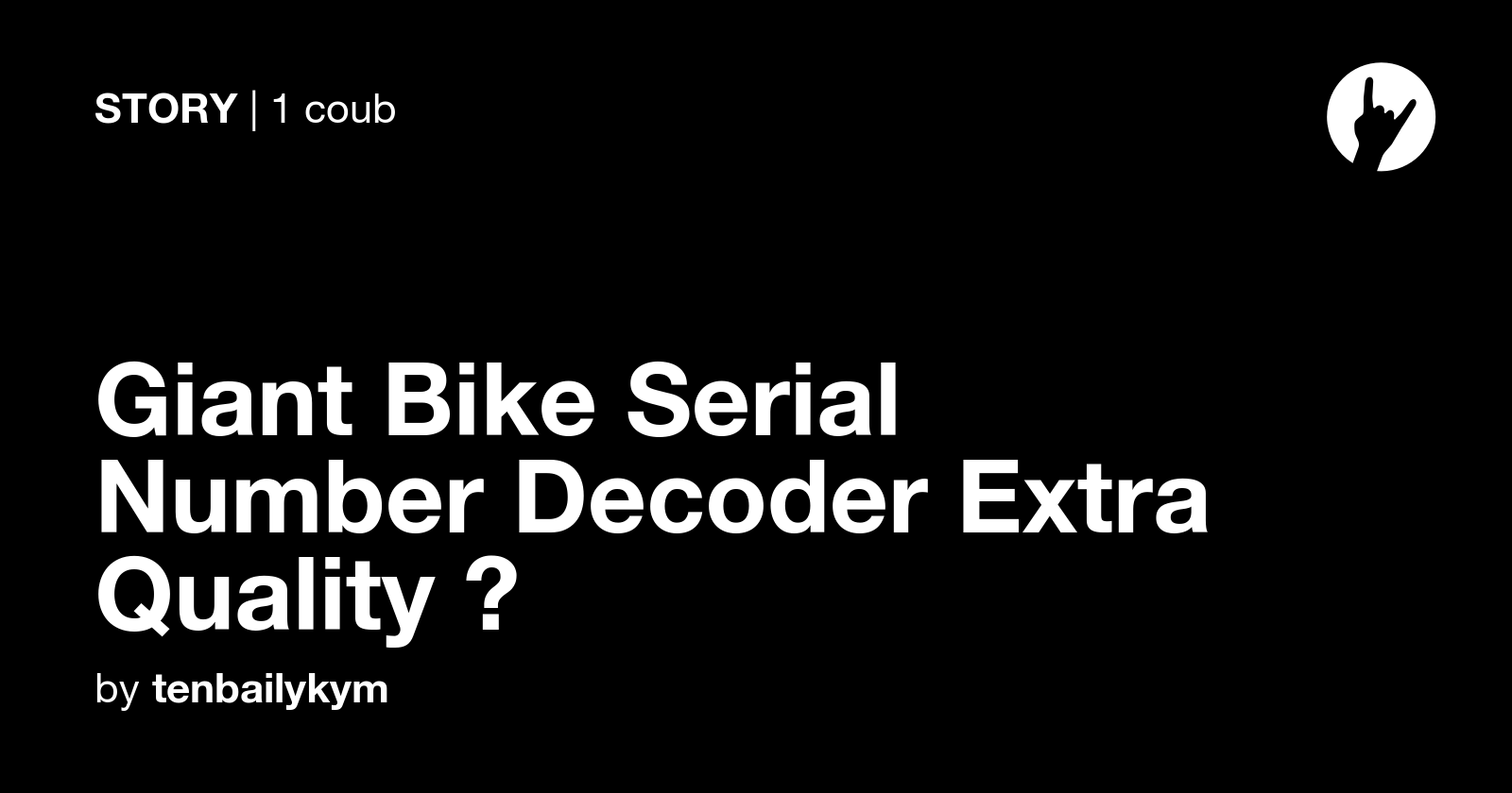 Giant Bike Serial Number Decoder Extra Quality 💀 Coub
